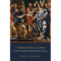 Defining Nature's Limits: The Roman Inquisition and the Boundaries of Science
