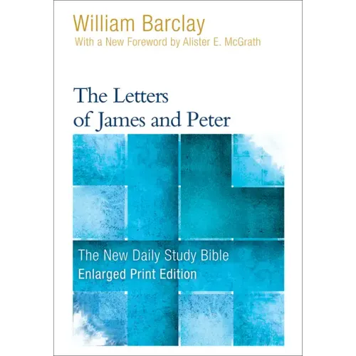 The Letters of James and Peter