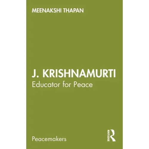J. Krishnamurti: Educator for Peace