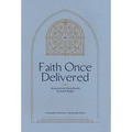 Faith Once Delivered