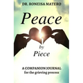 Peace by Piece: A companion journal for the grieving process