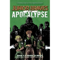 Junior Braves of the Apocalypse Vol. 1: A Brave Is Brave