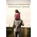 Eulogy for an Imperfect Man