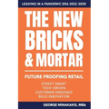 The New Bricks & Mortar: Future Proofing Retail