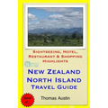 New Zealand, North Island Travel Guide: Sightseeing, Hotel, Restaurant & Shopping Highlights