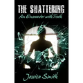 The Shattering: An Encounter with Truth
