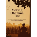 Moving Dhamma Volume 2