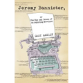 Jeremy Bannister, or The Ups and Downs of an Aspiring Novelist