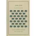 Jane Eyre: A Guide to Reading and Reflecting