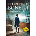 La Casa Neville 2: No Quieras NADA Vil (Novela Histórica) / The Neville House 2 (a Historical Novel)