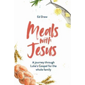 Meals with Jesus: A Journey Through Luke's Gospel for the Whole Family
