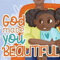God Made You Beautiful: A Great Bedtime Story For Children