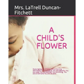 A Child's Flower: Translation in Spanish, Arabic, French, Chinese, Latin