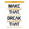 Make That, Break That - Study Guide: How to Break Bad Habits and Make New Ones that Lead to Success