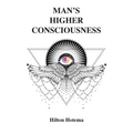 Man's Higher Consciousness