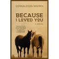 Because I Loved You