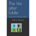 The life after Eddie: What else after achieving your dream?