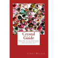 Crystal Guide: Healing with gemstone infused waters, elixirs and massage oils