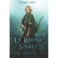 Le refuge secret: (Le Sentier du Gardien de la forêt - Tome 5)