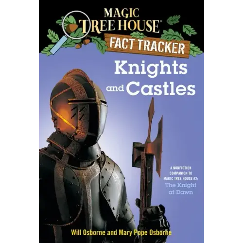 Knights and Castles: A Nonfiction Companion to Magic Tree House #2: The Knight at Dawn
