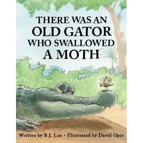 There Was an Old Gator Who Swallowed a Moth
