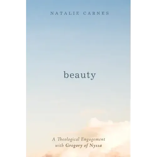 Beauty: A Theological Engagement with Gregory of Nyssa