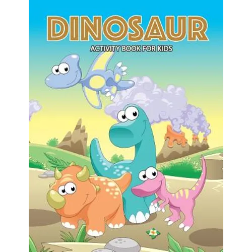 DINOSAUR Activity Book for Kids: Activity book for boy, girls, kids Ages 2-4,3-5,4-8 connect the dots, Coloring book, Dot to Dot
