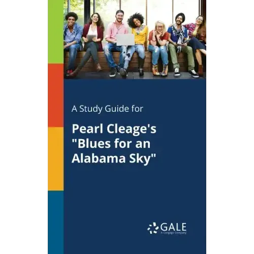 A Study Guide for Pearl Cleage's "Blues for an Alabama Sky"