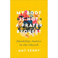 My Body Is Not a Prayer Request