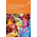 Humanistic Approaches to Multiculturalism and Diversity: Perspectives on Existence and Difference