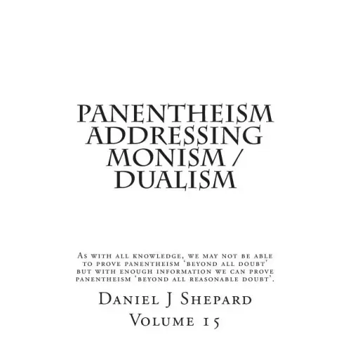 Panentheism Addressing Monism / Dualism
