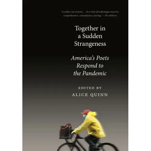 Together in a Sudden Strangeness: America's Poets Respond to the Pandemic