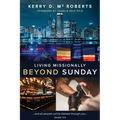 Living Missionally Beyond Sunday