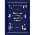 Wherever You Go, I Want You to Know (Keepsake Edition)