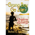 Grona Boy Go Zion: A Roadmap to African Psychology