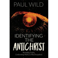 Identifying the Antichrist: Revealing Truths, Confronting Myths & Misconceptions