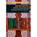 Qur'anic Matters: Material Mediations and Religious Practice in Egypt