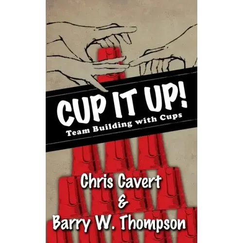 Cup It Up!: Team Building With Cups