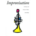 Improvisation: Its Nature and Practice in Music