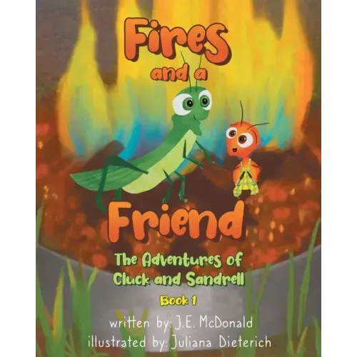 Fires and a Friend: The Adventures of Cluck and Sandrell