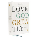 Net, Love God Greatly Bible, Hardcover, Comfort Print: Holy Bible