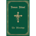 The Roman Ritual: Volume III: The Blessings