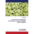 Economics of Plantain Production in Central Niger Delta, Nigeria