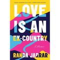 Love Is an Ex-Country: A Memoir