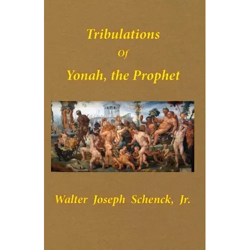 Tribulations of Yonah, the Prophet