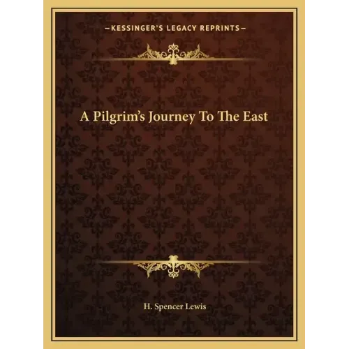 A Pilgrim's Journey to the East