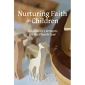 Nurturing Faith in Children: 52 Children's Sermons for the Church Year
