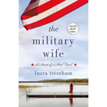 The Military Wife: A Heart of a Hero Novel