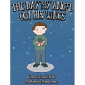 The Day My Angel Got His Wings