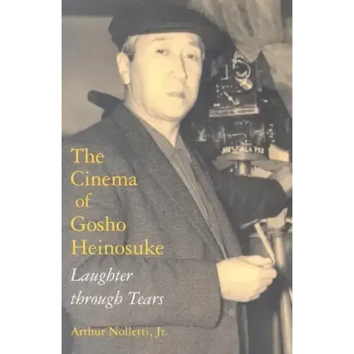 Cinema of Gosho Heinosuke: Laughter Through Tears